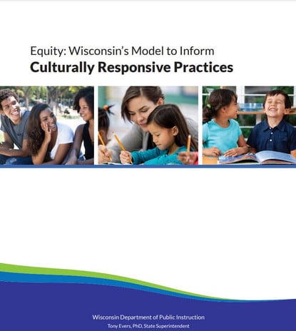 Cover of Equity: Wisconsin's Model to Inform Culturally Responsive Practices