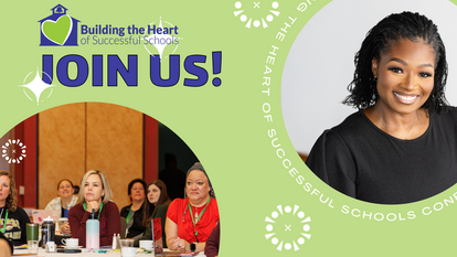 2025 Building the Heart of Successful Schools Conference.