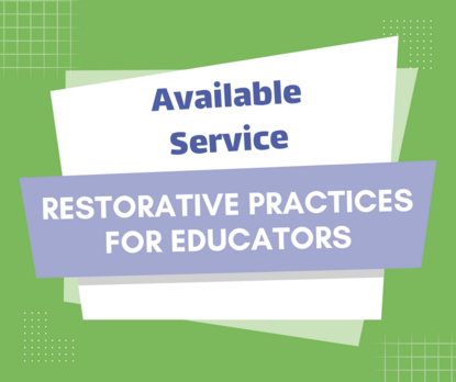 Service available- Restorative Practices for Educators