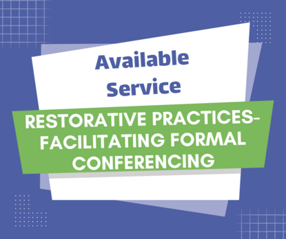 Service available- Restorative Practices- Facilitating Formal Conferencing